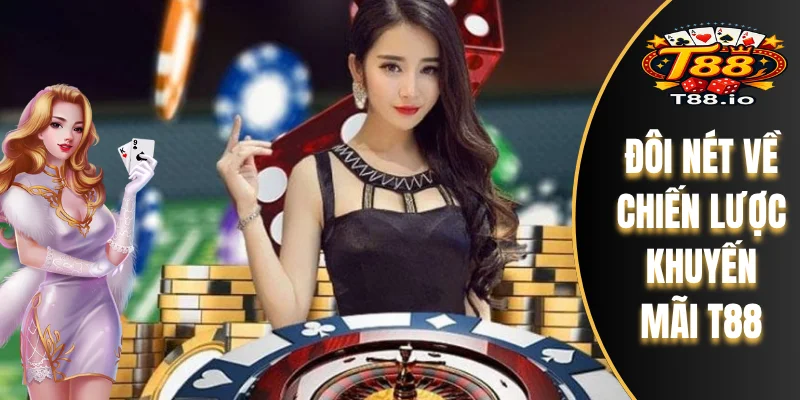 Khuyến Mãi T88 1 Đôi nét về chiến lược khuyến mãi T88