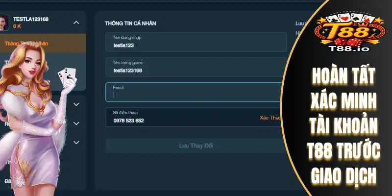 Hoàn tất xác minh tài khoản T88 trước giao dịch