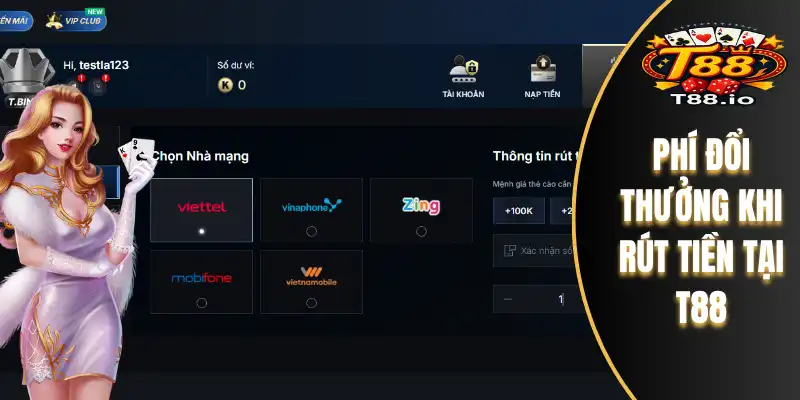 Phí đổi thưởng khi rút tiền tại T88